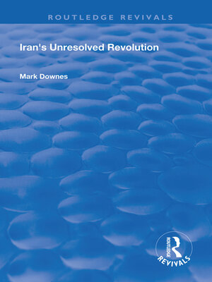 cover image of Iran's Unresolved Revolution
